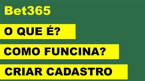 como funciona bet365,bet365 regras